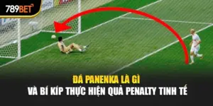 Đá Panenka Là Gì Và Bí Kíp Thực Hiện Quả Penalty Tinh Tế