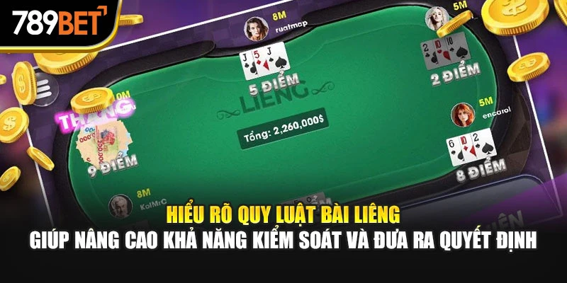 Hiểu rõ quy luật bài Liêng giúp nâng cao khả năng kiểm soát và đưa ra quyết định